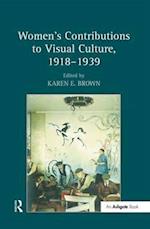 Women's Contributions to Visual Culture, 1918–1939
