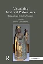 Visualizing Medieval Performance