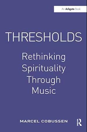 Thresholds: Rethinking Spirituality Through Music