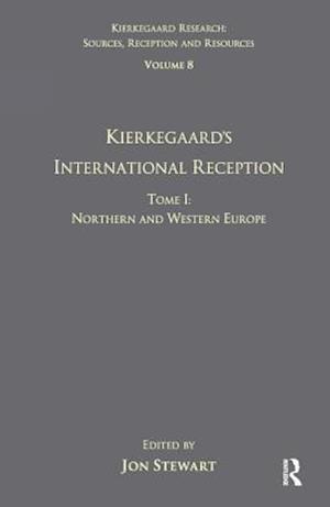 Volume 8, Tome I: Kierkegaard's International Reception - Northern and Western Europe