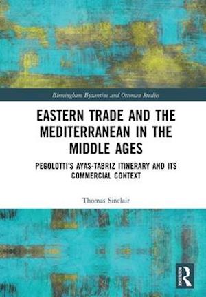 Eastern Trade and the Mediterranean in the Middle Ages