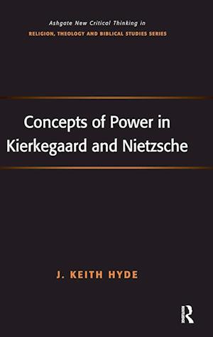 Concepts of Power in Kierkegaard and Nietzsche