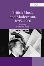 British Music and Modernism, 1895–1960
