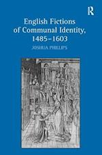 English Fictions of Communal Identity, 1485–1603