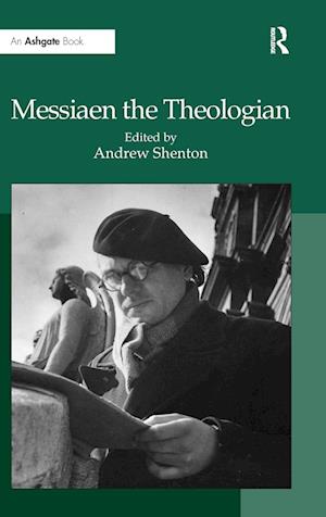 Messiaen the Theologian