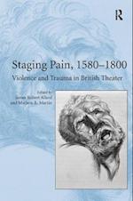 Staging Pain, 1580–1800