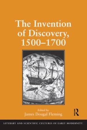 The Invention of Discovery, 1500–1700