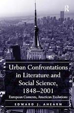 Urban Confrontations in Literature and Social Science, 1848-2001