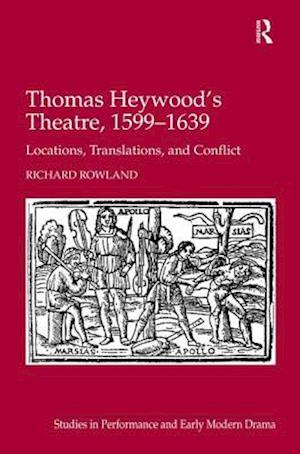 Thomas Heywood's Theatre, 1599–1639