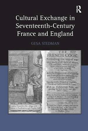 Cultural Exchange in Seventeenth-Century France and England