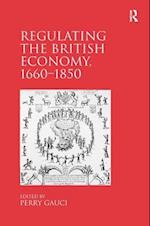Regulating the British Economy, 1660–1850