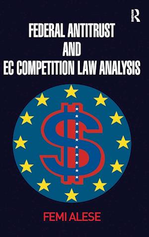 Federal Antitrust and EC Competition Law Analysis