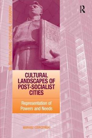 Cultural Landscapes of Post-Socialist Cities