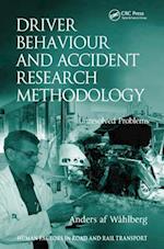 Driver Behaviour and Accident Research Methodology
