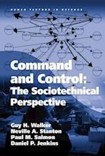 Command and Control: The Sociotechnical Perspective