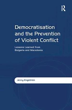 Democratisation and the Prevention of Violent Conflict