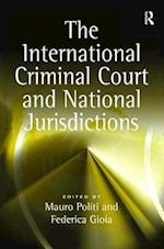 The International Criminal Court and National Jurisdictions