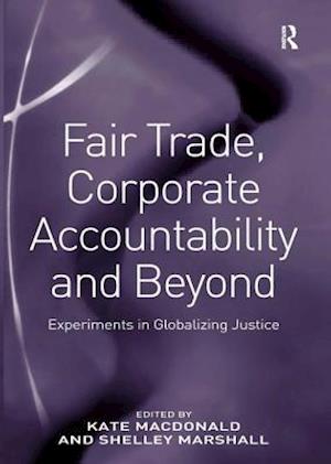 Fair Trade, Corporate Accountability and Beyond