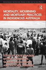 Mortality, Mourning and Mortuary Practices in Indigenous Australia