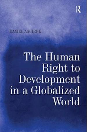 The Human Right to Development in a Globalized World