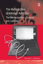 The Multiplicities of Internet Addiction