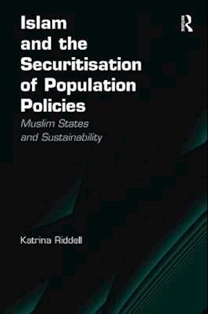 Islam and the Securitisation of Population Policies