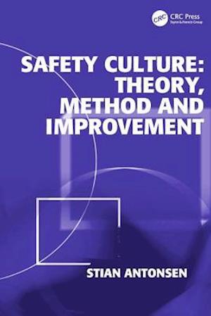 Safety Culture: Theory, Method and Improvement