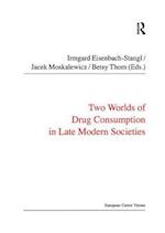 Two Worlds of Drug Consumption in Late Modern Societies