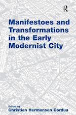 Manifestoes and Transformations in the Early Modernist City