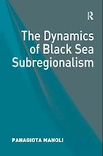 The Dynamics of Black Sea Subregionalism