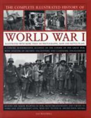 Complete Illustrated History of World War One