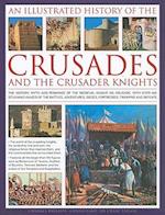 Illustrated History of the Crusades and Crusader Knights