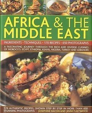 Complete Illustrated Food and Cooking of Africa & the Middle East