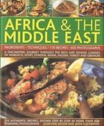 The Complete Illustrated Food and Cooking of Africa & the Middle East: Ingredients, Techniques