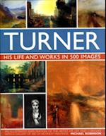 Turner: His Life & Works In 500 Images