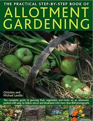 Practical Step-by-step Book of Allotment Gardening