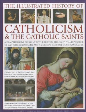 Illustrated History of Catholicism and the Catholic Saints