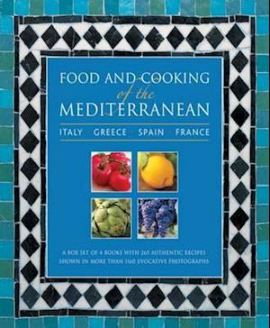 Food and Cooking of the Mediterranean: Italy - Greece - Spain - France