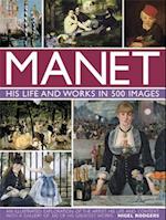 Manet: His Life and Work in 500 Images