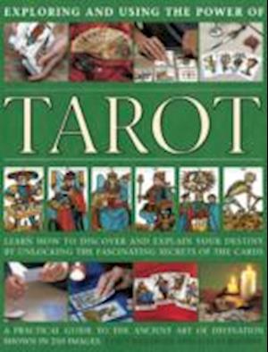 Exploring and Using the Power of Tarot