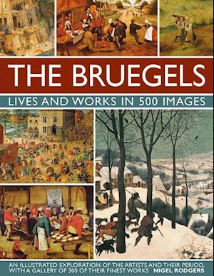 Bruegels: His Life and Works in 500 Images