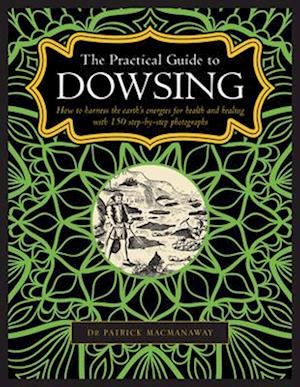 Dowsing, The Practical Guide to