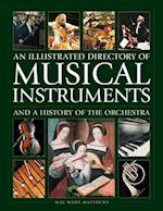 Musical Instruments and a History of The Orchestra, An Illustrated Directory of