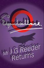 Mr J G Reeder Returns