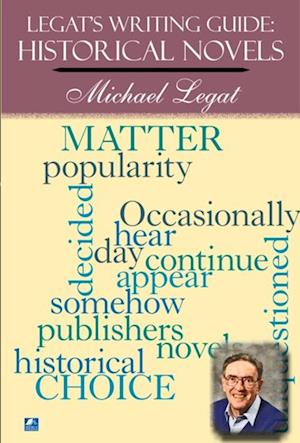 Legat's Writing Guide: Historical Novels