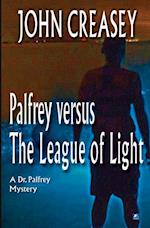 Palfrey Versus The League of Light