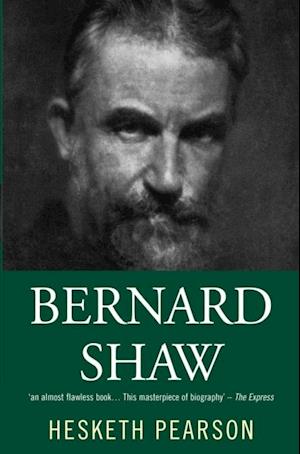 Bernard Shaw: His Life And Personality