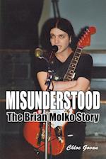 Misunderstood - The Brian Molko Story