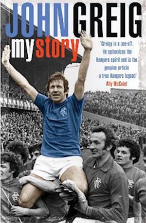 John Greig: My Story