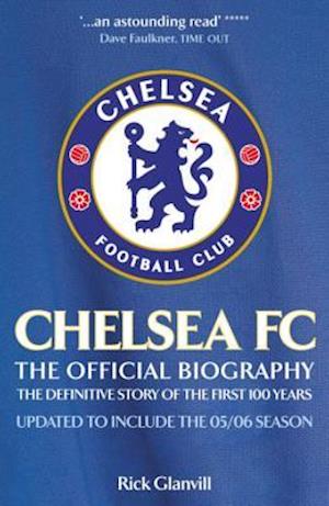 Chelsea FC: The Official Biography